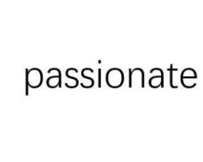 passionate短语搭配，passionate和enthusiastic的区别